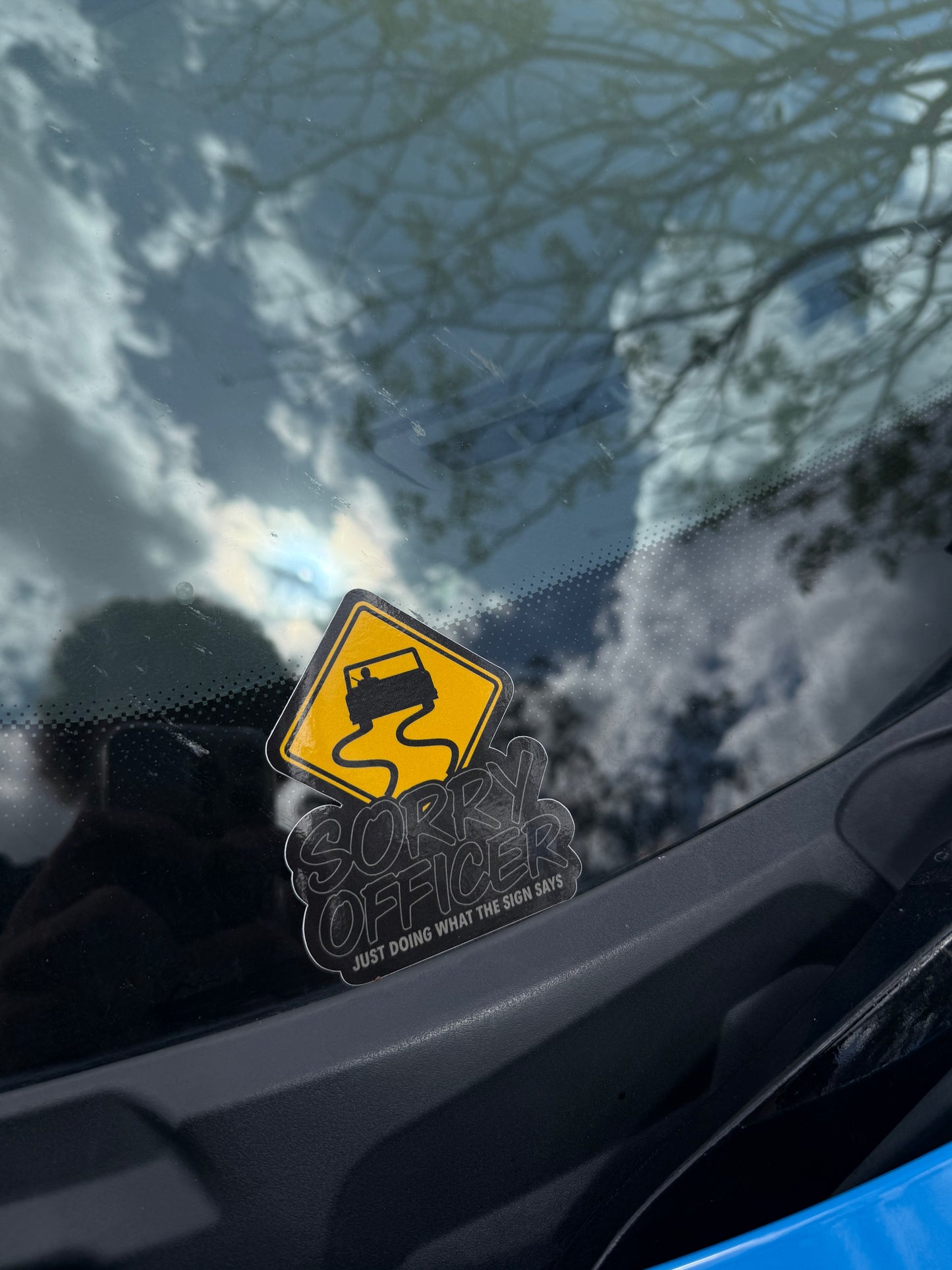 sorry officer just doing what the sign says small sticker